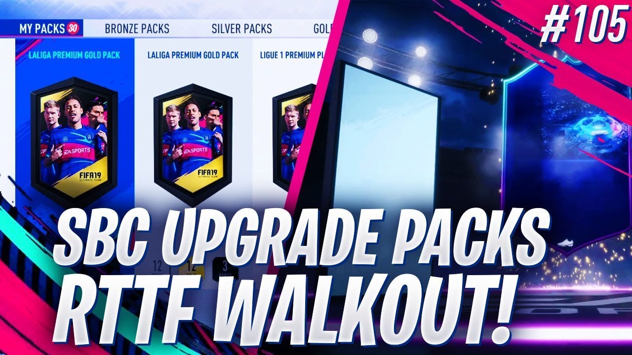 FIFA 19 WE PACK A RTTF WALKOUT OUT OF 30 SBC UPGRADE PACKS in ULTIMATE TEAM!