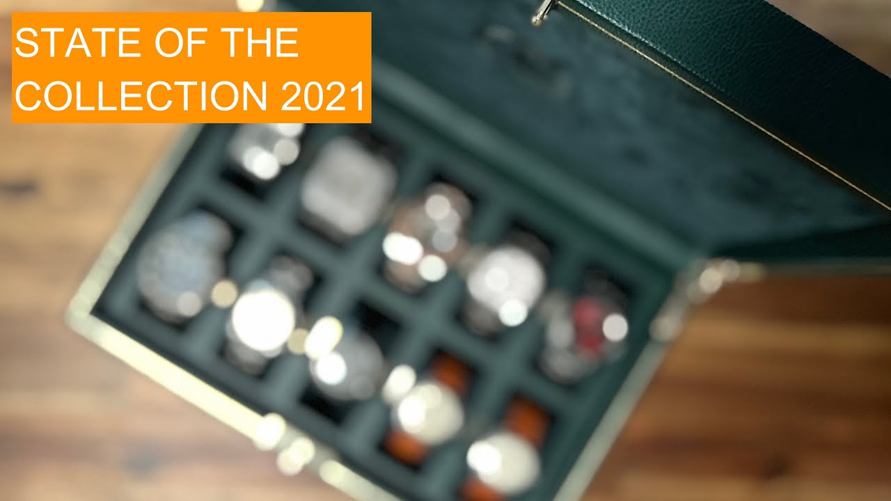 State of My Watch Collection 2021 (SOTC 2021) #sotc2021 #watchcollection