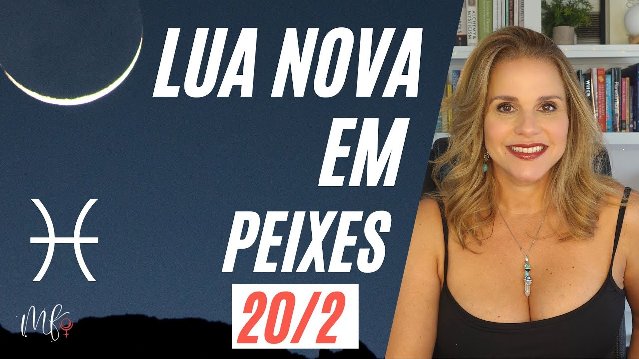 LUA NOVA EM PEIXES | 20 DE FEVEREIRO DE 2023