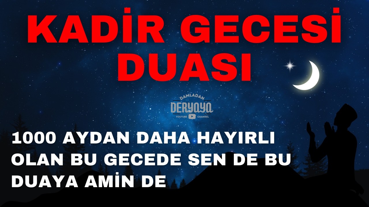 Kadir Gecesi Duası 🤲🏻 1000 aydan daha hayırlı olan bu gecede sen de bu duaya amin de