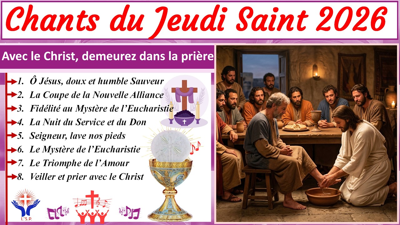 🎶 ✝️Les Chants du Jeudi Saint , 02  Avril 2026 🙌✨#car&ecirc;me2026 , #passionduchrist, #jeudisaint