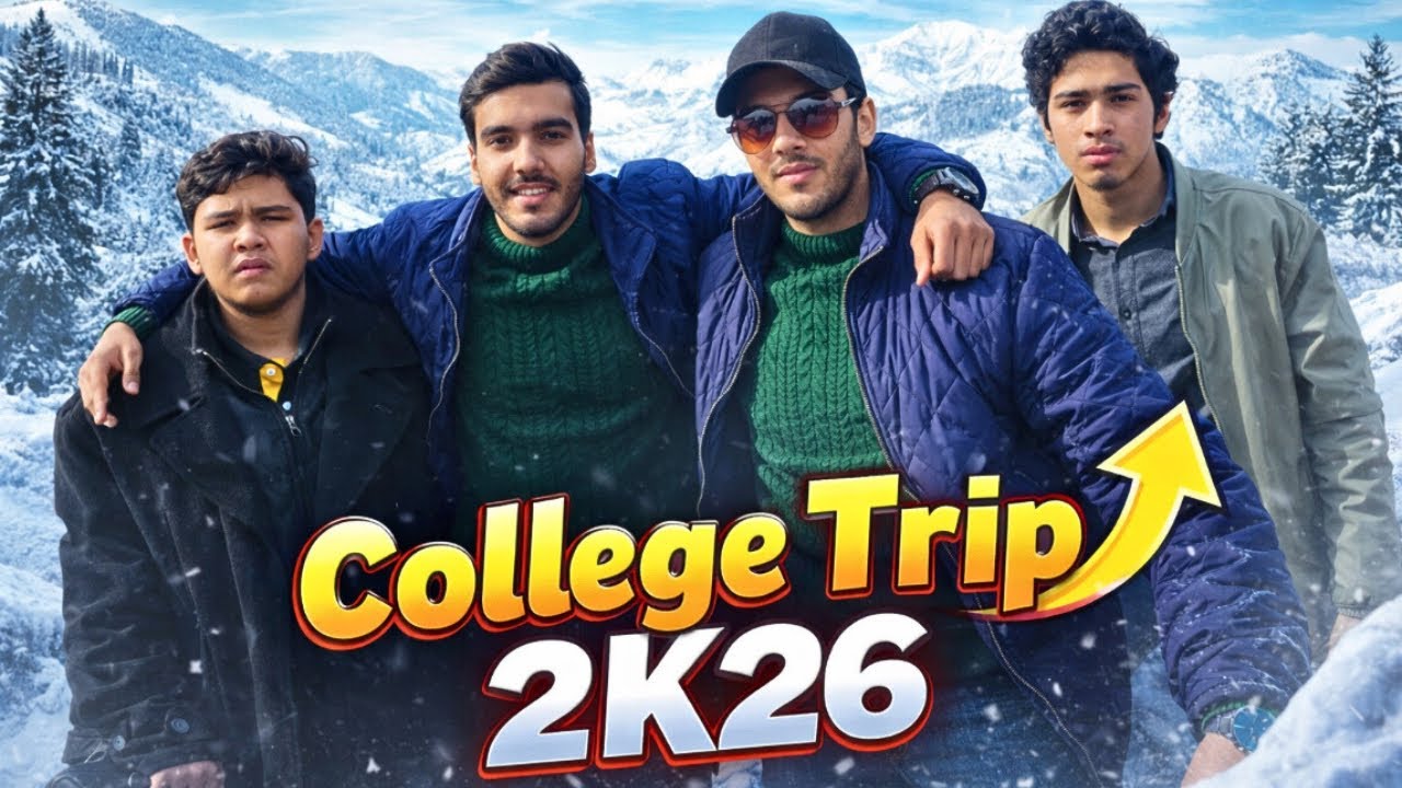 Clg Trip To || MURREE GALIYAT 2026 || Alot OF Fun 🥺Best Memories Ever 