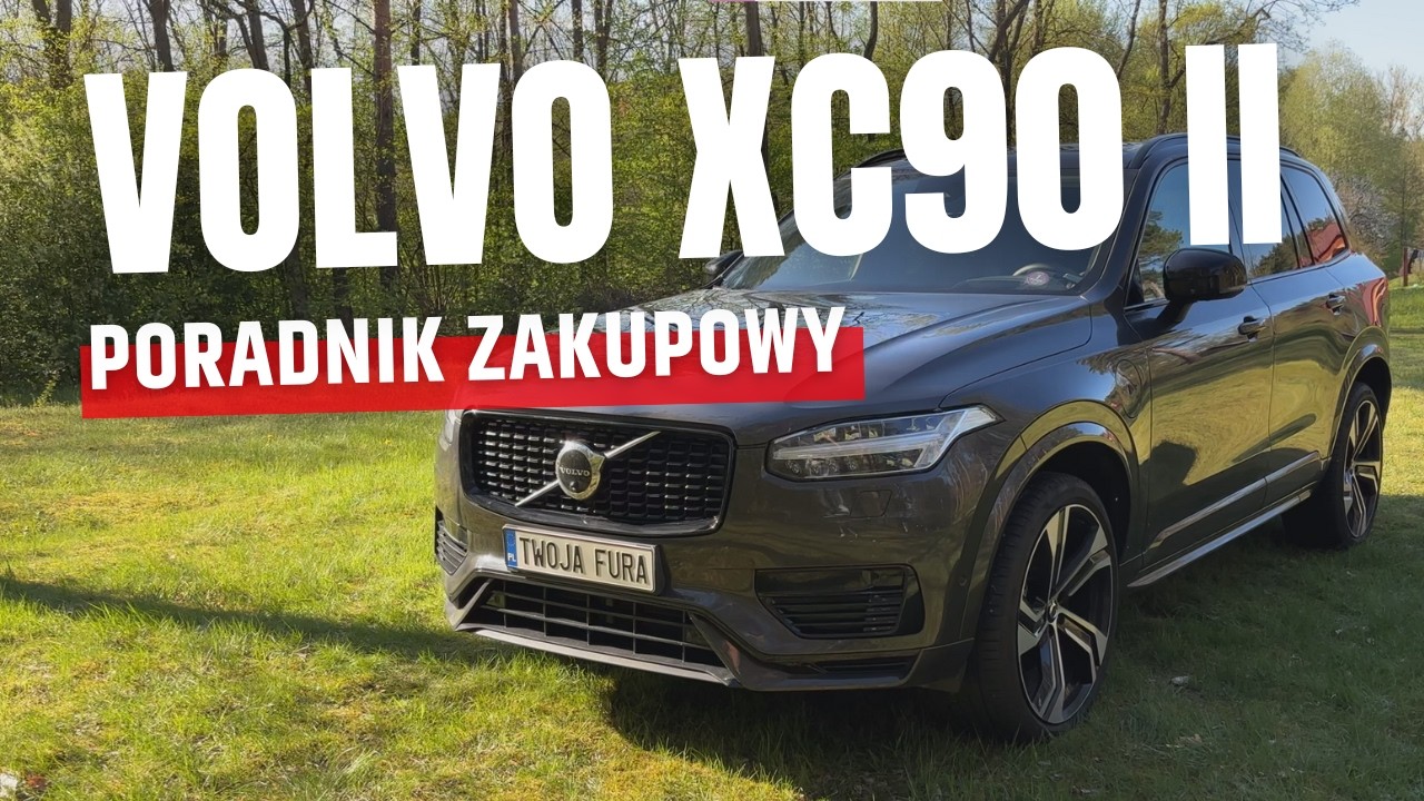 Volvo XC90 II (2014-2025) - Poradnik zakupowy | Jaki silnik wybrać? Awarie i problemy