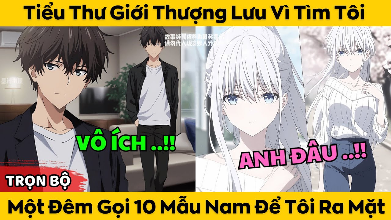 Trọn Bộ | Tiểu Thư Giới Thượng Lưu Vì Tìm Tôi - Một Đêm Gọi 10 Mẫu Nam Để Tôi Ra Mặt
