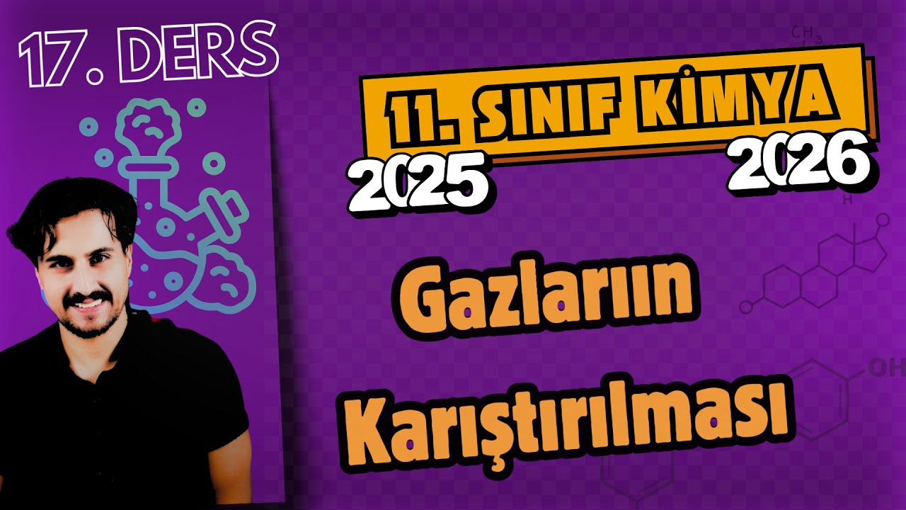 🧪 11.Sınıf Kimya | 17. Ders | Gazların Karıştırılması | 2025 - 2026