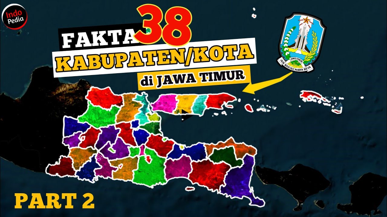 FAKTA 38 KAB/KOTA di JAWA TIMUR! | PART 2
