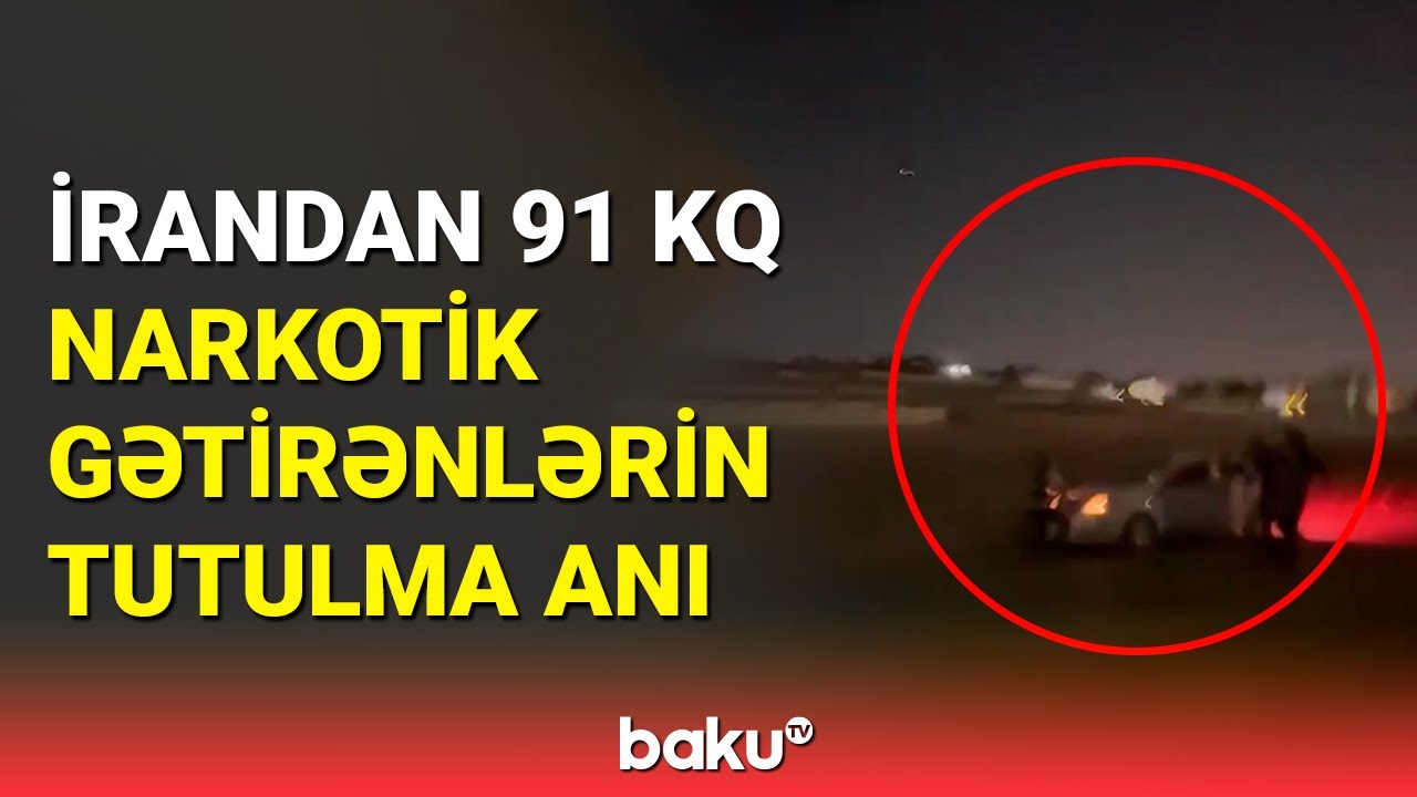 İrandan Azərbaycana narkotik gətirən iki nəfər tutuldu