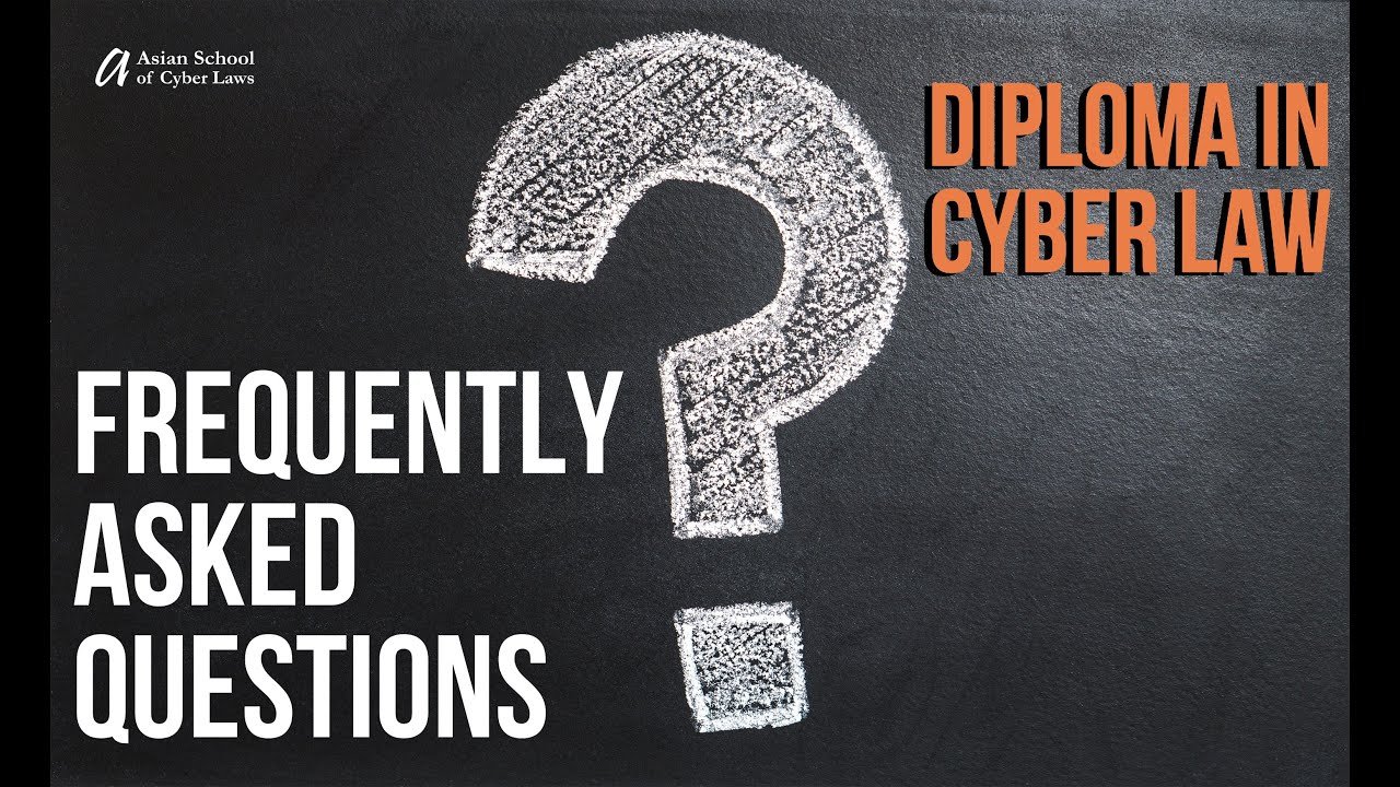 Frequently Asked Questions | Diploma in Cyber Law | ASCL