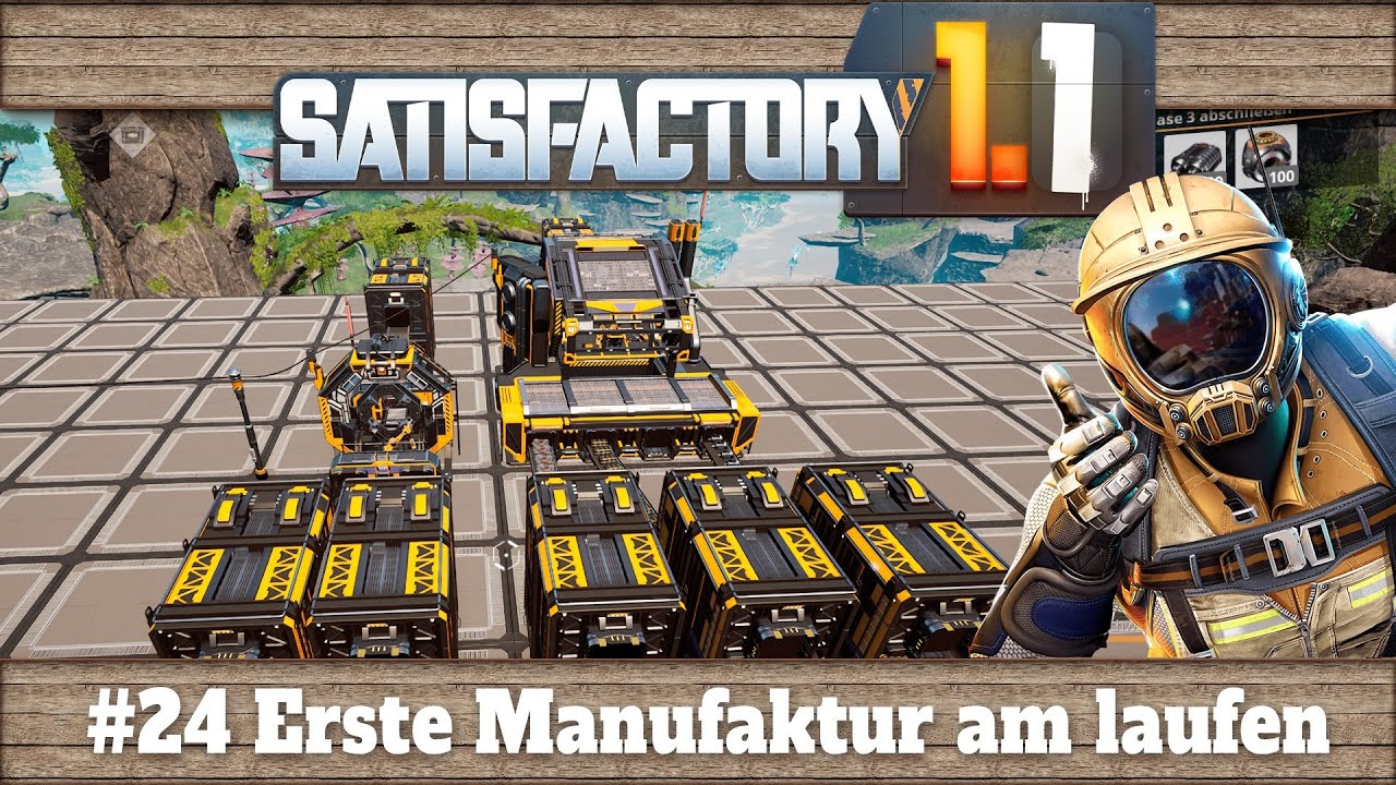 Satisfactory 1.1 - #24 Erste Manufaktur läuft