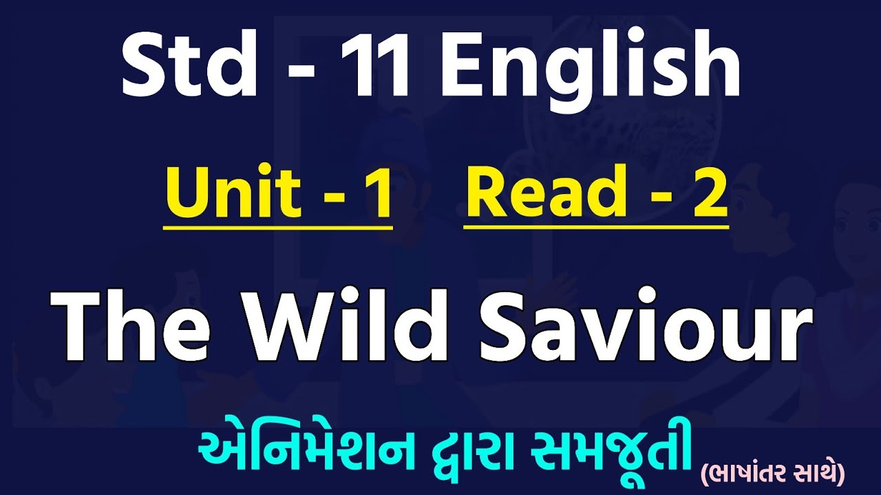 Std 11 English Unit 1, Read 2 | animation samjuti | read 2, The Wild Saviour | @Edusupport24