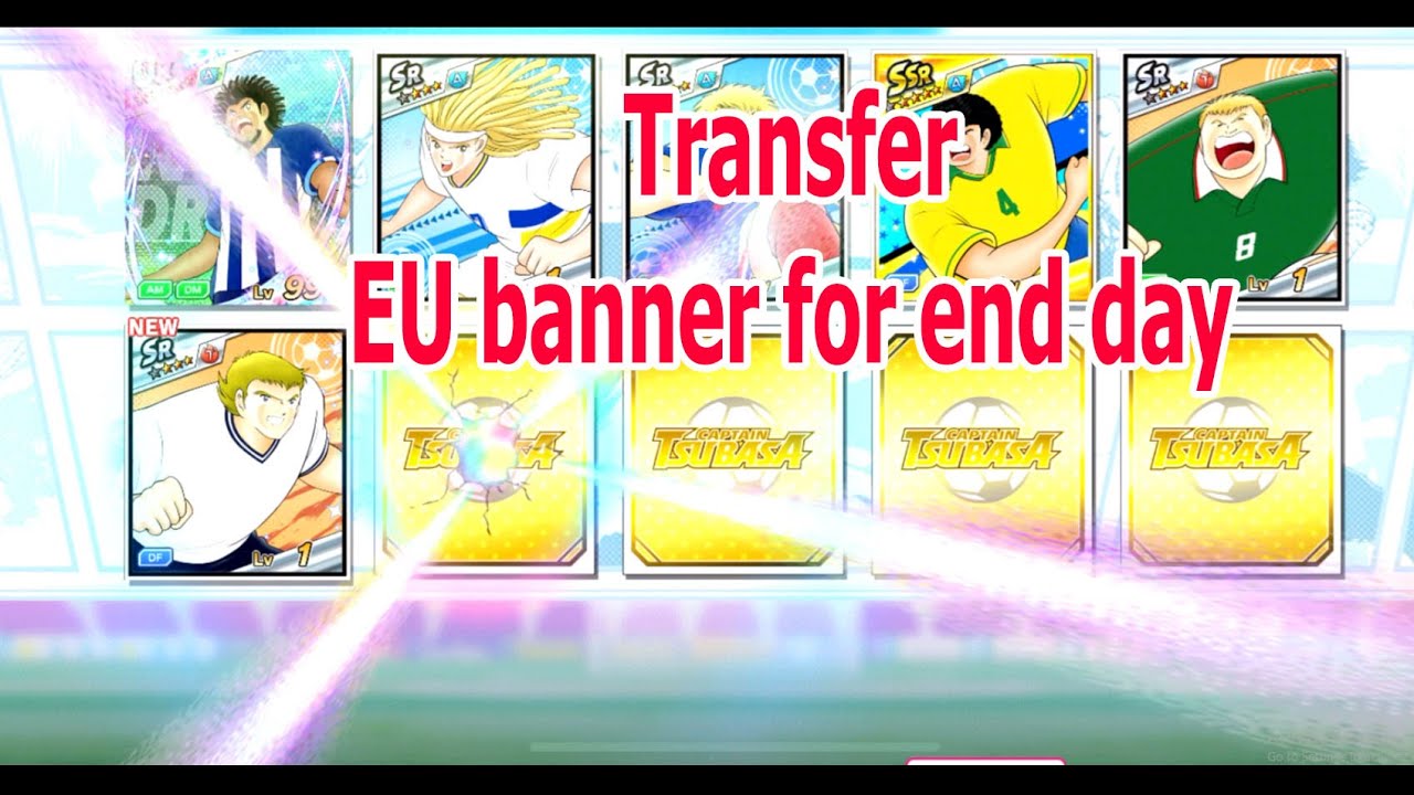 Captain Tsubasa Dream Team- Transfer EU Player at end day