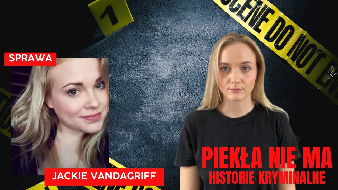Sprawa Jackie Vandagriff | Zginęła bo kogoś przypominała?!