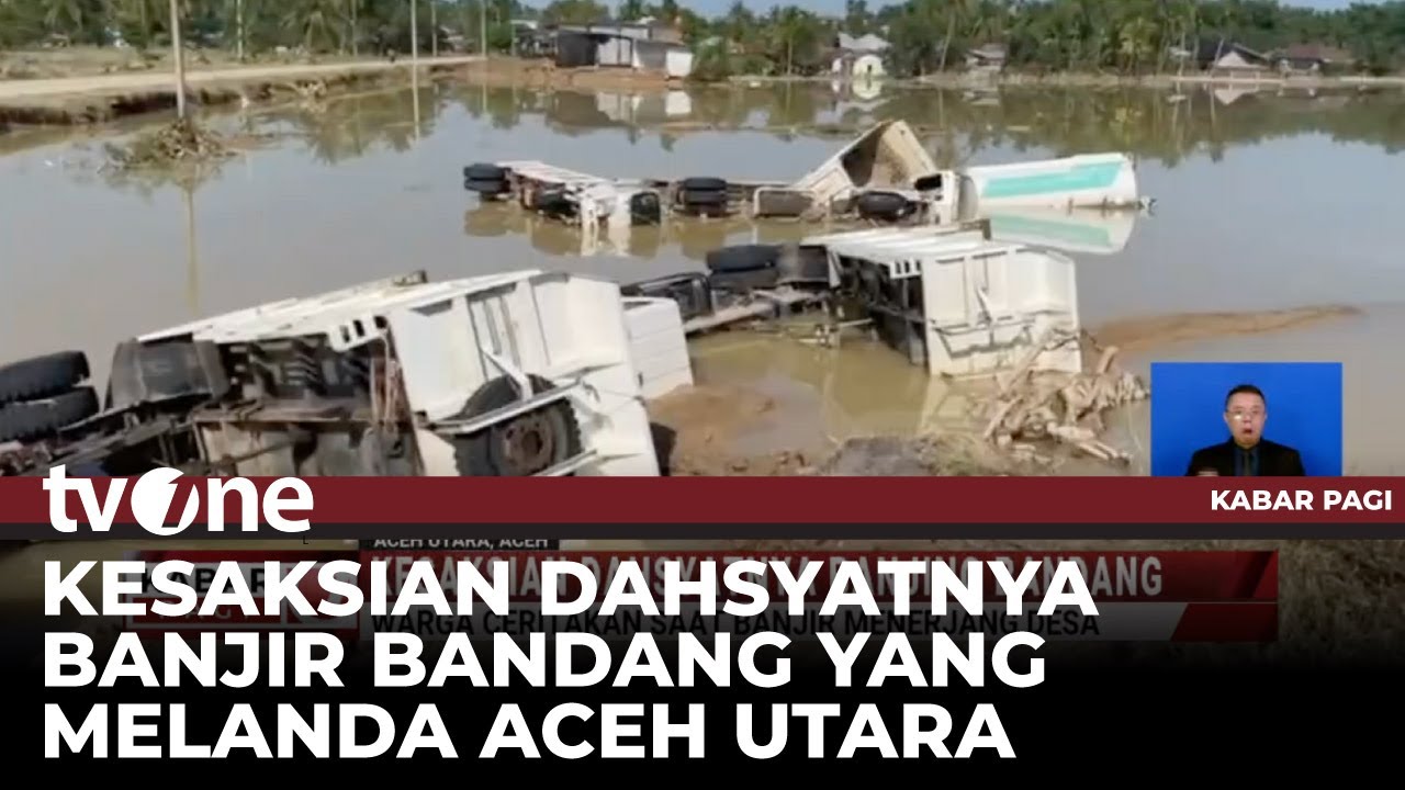 Cerita Warga saat Banjir Dahsyat Terjadi dan Porak-porandakan Aceh Utara | Kabar Pagi