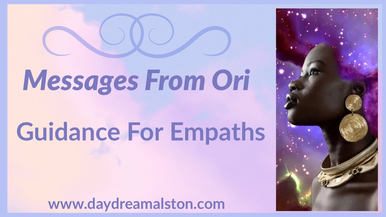 Messages From Ori: Intuitive Guidance For Empaths ✨