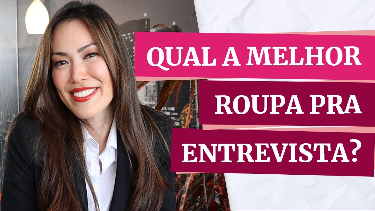 COMO se VESTIR para ENTREVISTA DE EMPREGO: A Roupa Certa Pode Te Contratar!
