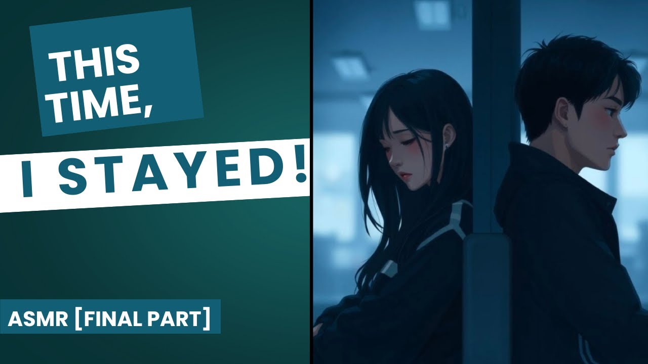 I Didn’t Close the Door This Time…| Ex Boyfriend Reunion❤️‍🩹| ASMR [Final Part] | Hindi+Soft English