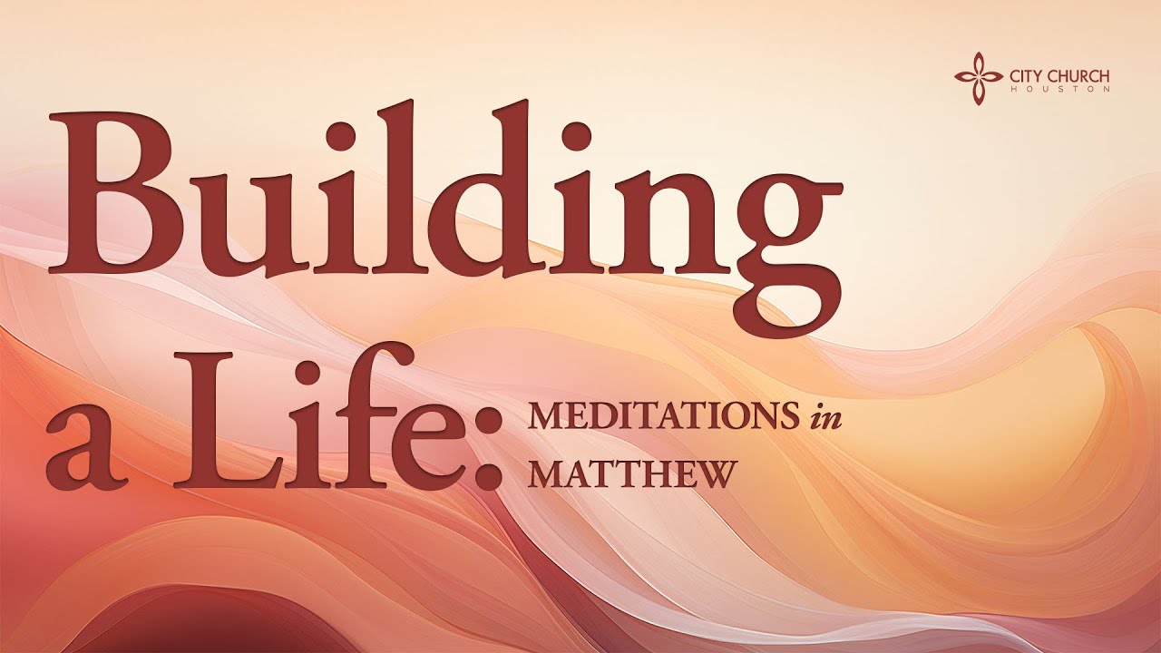 A Person With Foundation • Matthew 
