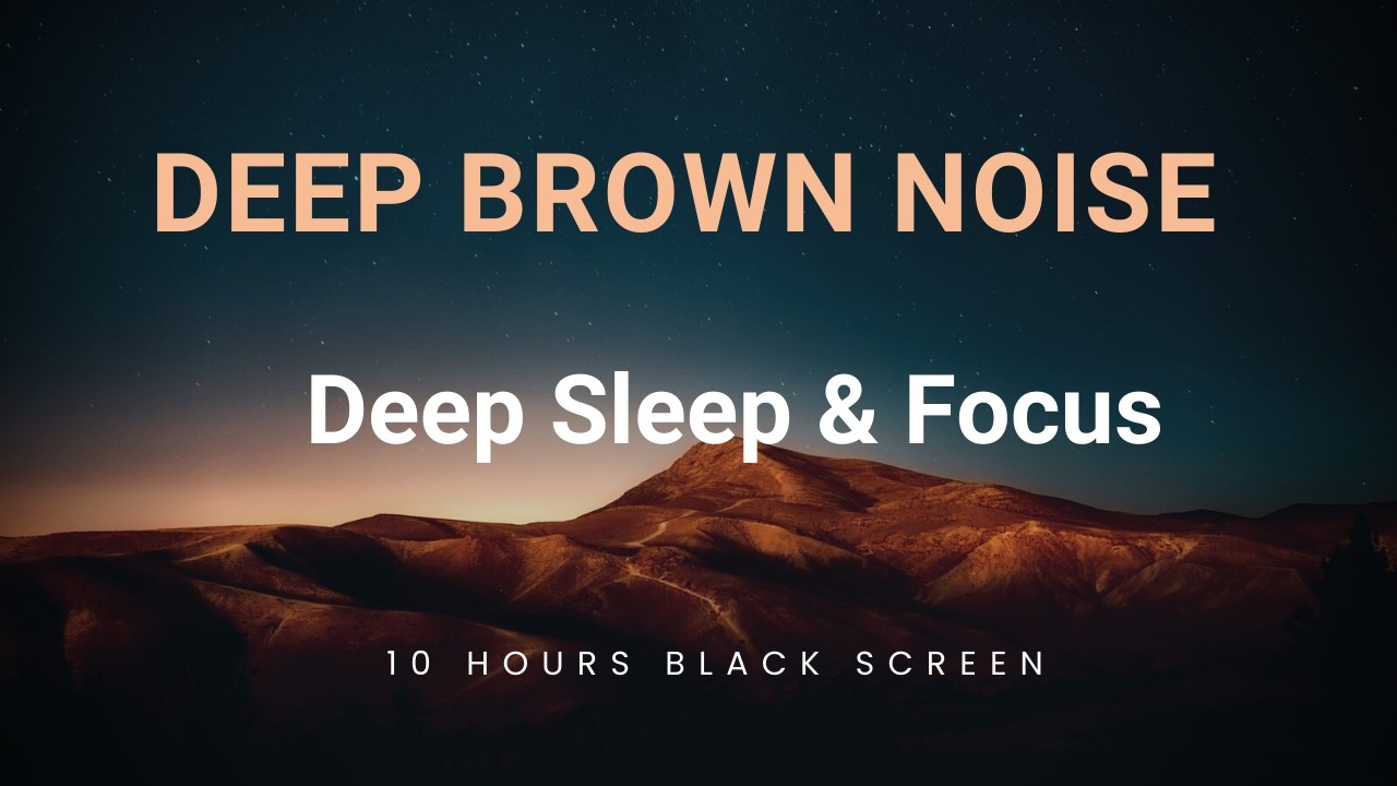 Deep Layered Brown Noise (10 Hours) | Powerful Low Frequency Sound for Deep Sleep & Focus