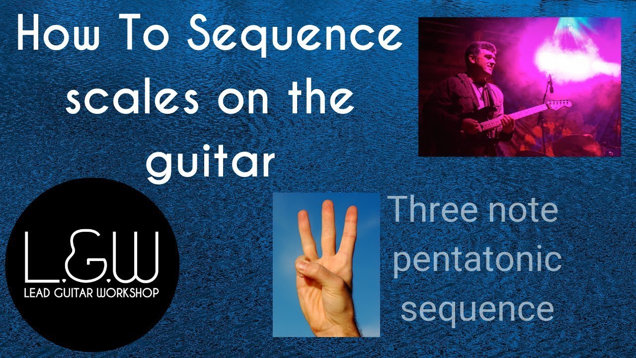 How to sequence scales on the guitar-3 Note Pentatonic sequence