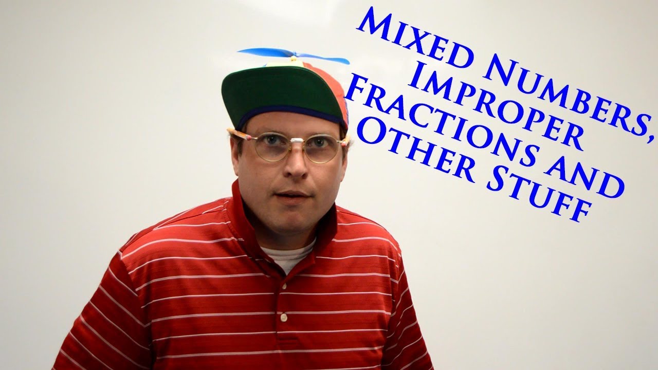 Adding and Subtracting Mixed Numbers and Improper Fractions