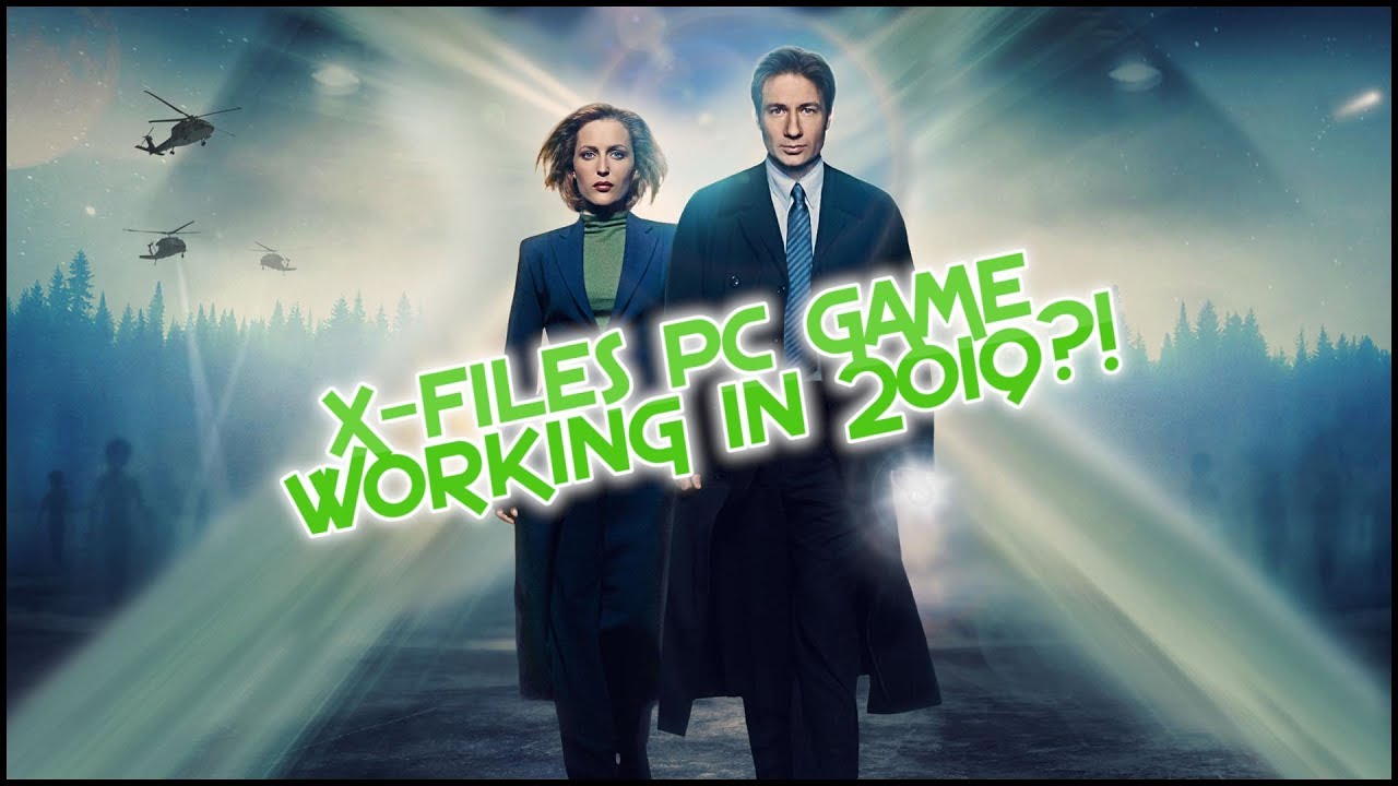 X-FILES PC GAME WORKING IN 2019?!