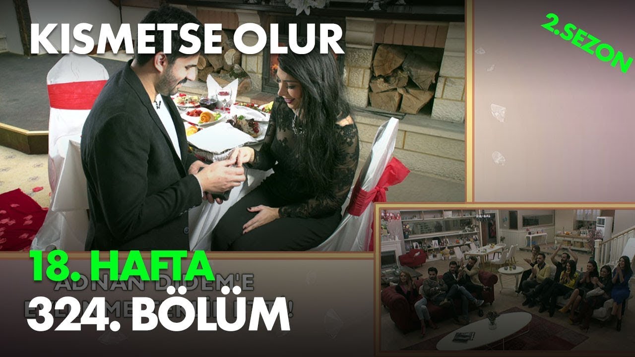 Kısmetse Olur 18. Hafta 324. Bölüm - Full Bölüm