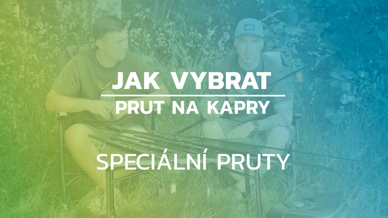 JAK VYBRAT 🎣 4. díl - prut na kapry | speciální pruty