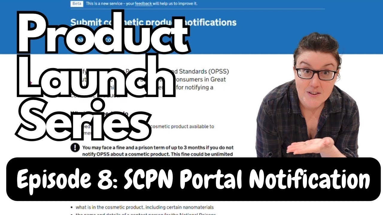 UK Cosmetics Portal SCPN - Step by step UPDATED - Product Launch Series Episode 8