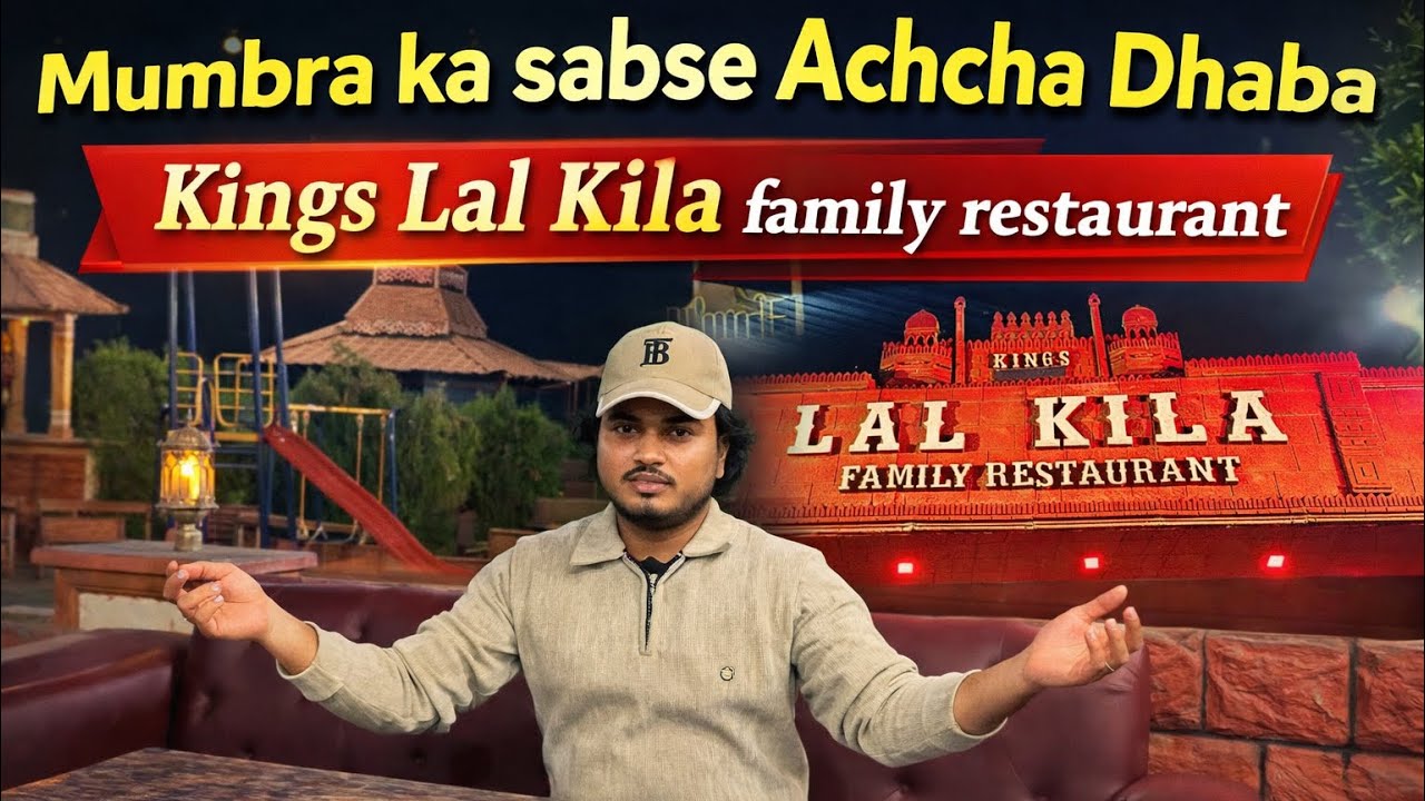Mumbra Ka Sabse Acha Dhaba Kings Lal Kila Family Restaurant 👇