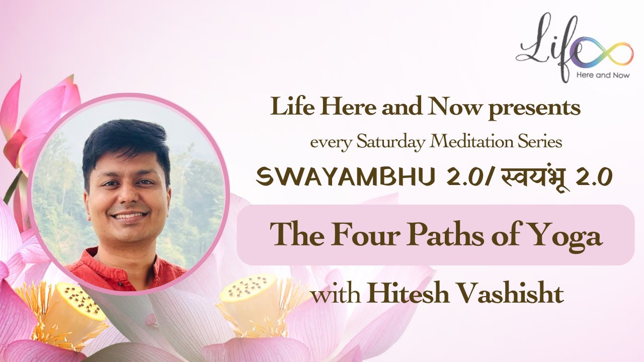 The FOUR PATHS OF YOGA | HITESH VASHISHT | SWAYAMBHU 2.0