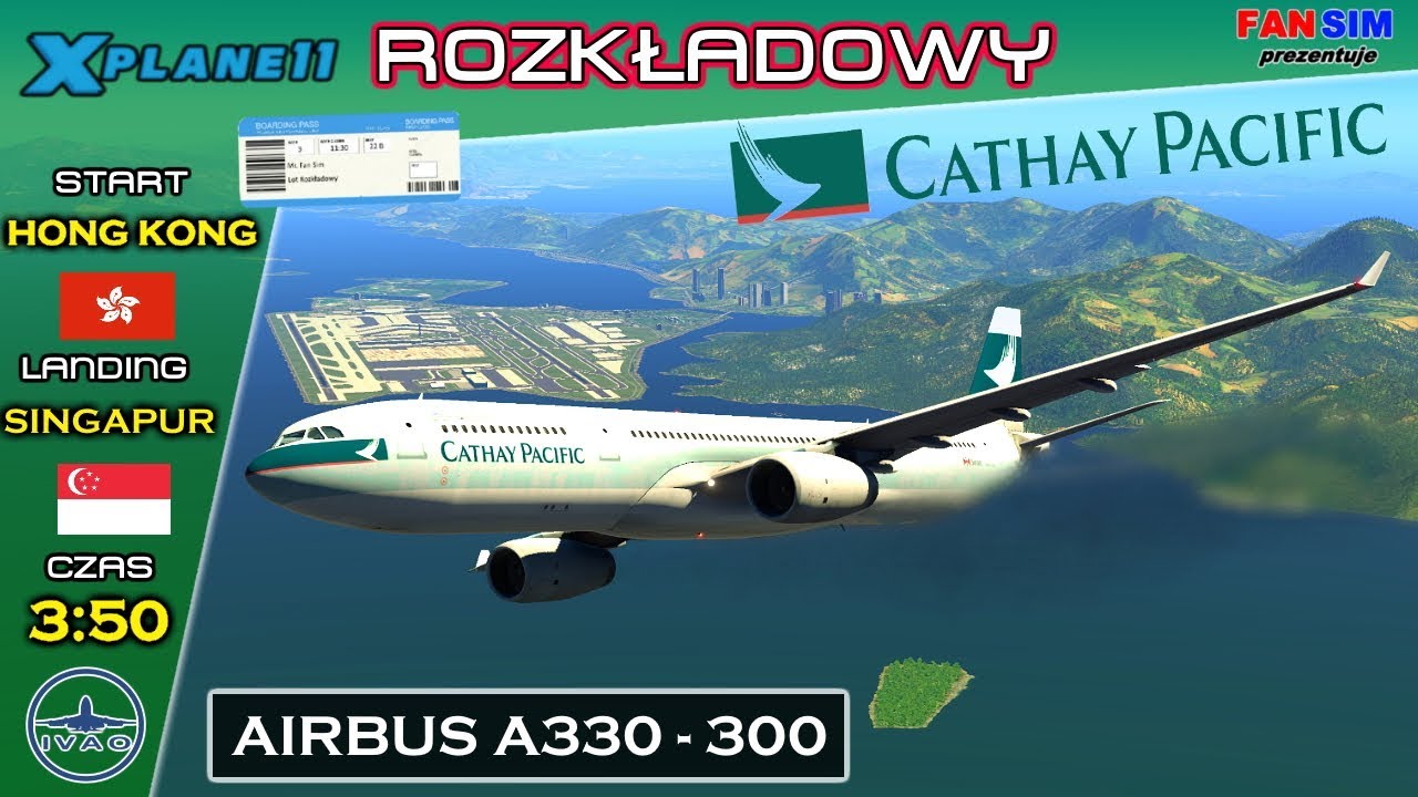 GO AROUND AIRBUS A330-300 CATHAY ✈️ X-PLANE 11 - ROZKŁADOWY (Odc. 9) -  [CPA735] 🇭🇰 HKG - 🇸🇬 SIN
