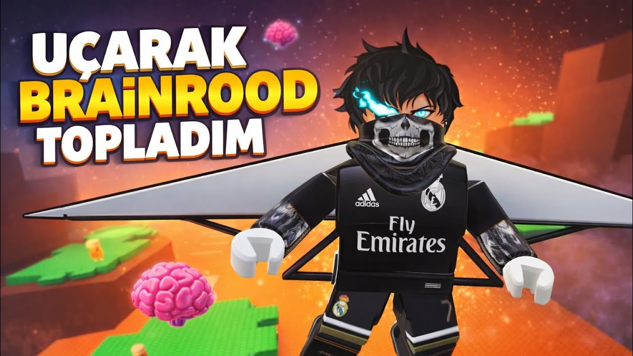 UÇARAK BRAİNROOD TOPLADIM 