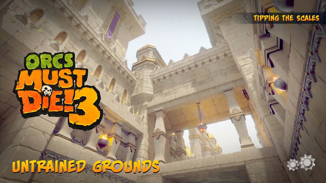 Orcs Must Die! 3 | Tipping the Scales | Untrained Grounds - [Rift Lord, 5 Skulls, Highscore]