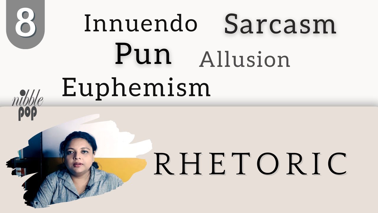 Figures of Speech: Pun, Euphemism, Innuendo, Sarcasm, Allusion, Palilogia, Hendiadys, Refrain