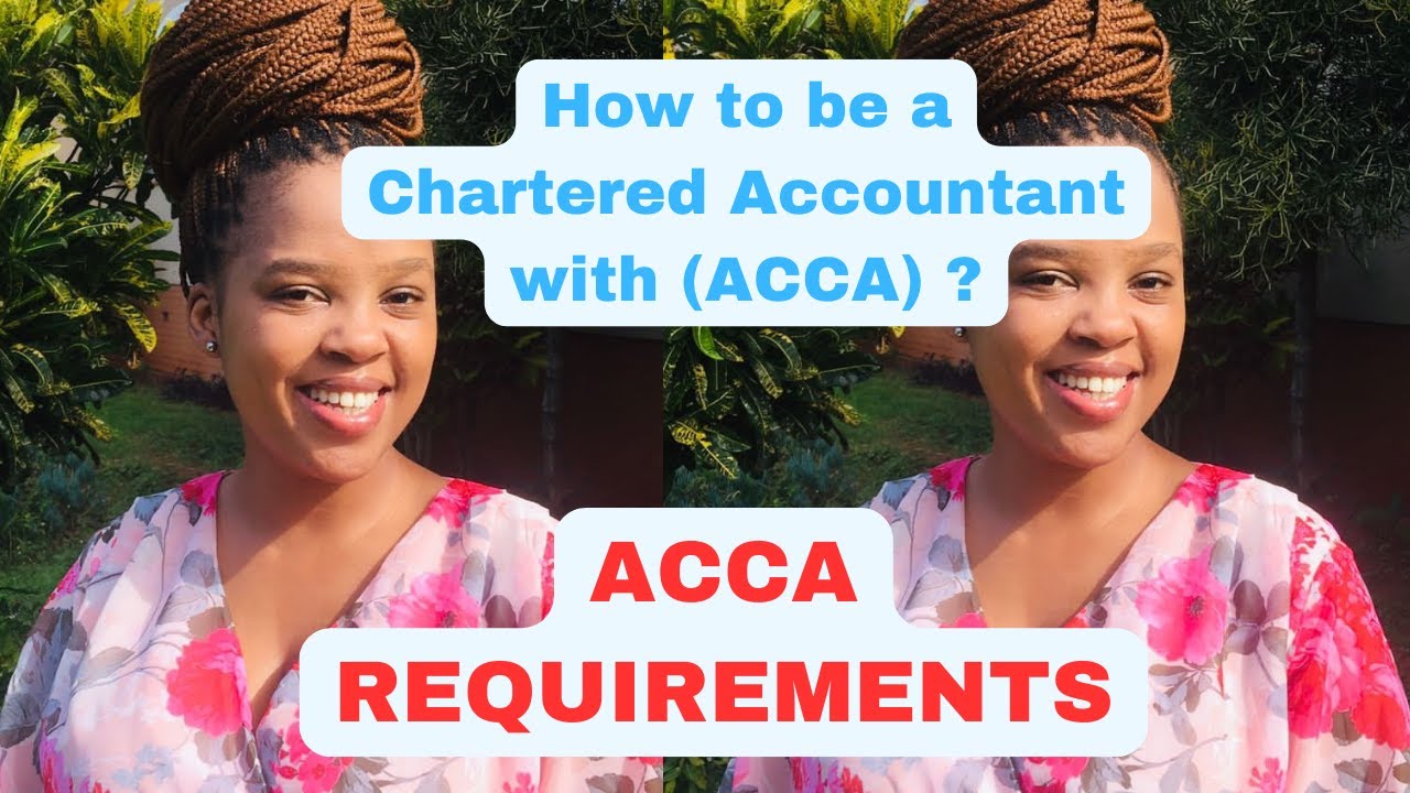How to become a Chartered Accountant with ACCA in South Africa || ACCA Requirements