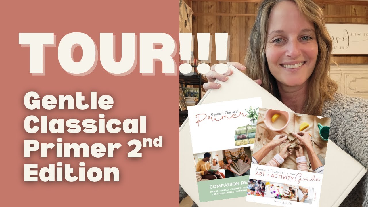 Gentle Classical Primer 2nd Ed | Kindergarten Homeschool | Classical & Charlotte Mason Curriculum