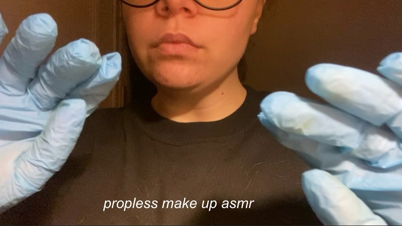 propless makyajını yapıyorum asmr (türkçe asmr) fısıltı ve eldiven sesleri