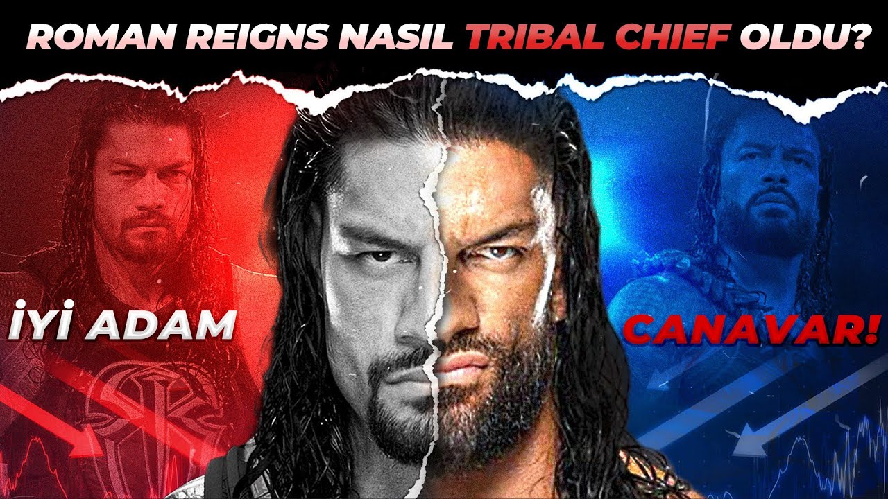 ROMAN REIGNS NASIL KABİLE ŞEFİ OLDU?