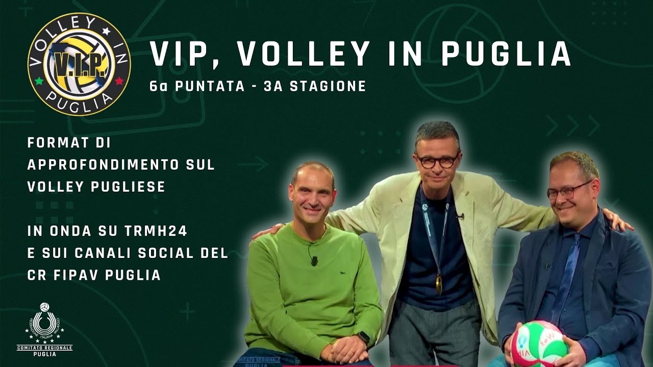 VIP – Volley in Puglia | 6E-3S | Nino Gagliardi e l’oro mondiale U21 femminile