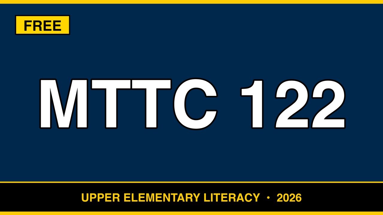 MTTC 122 Study Guide | Upper Elementary Literacy | Exam Prep 2026