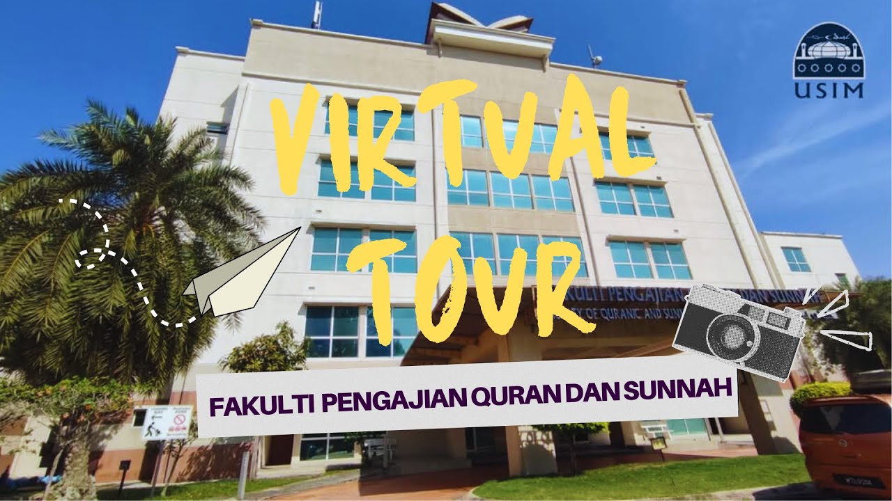 VIRTUAL TOUR FAKULTI PENGAJIAN QURAN DAN SUNNAH