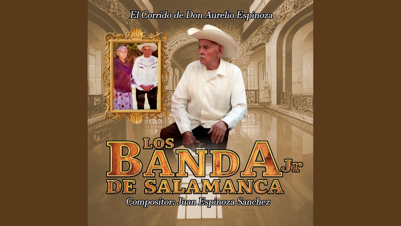 EL CORRIDO DE DON AURELIO ESPINOZA