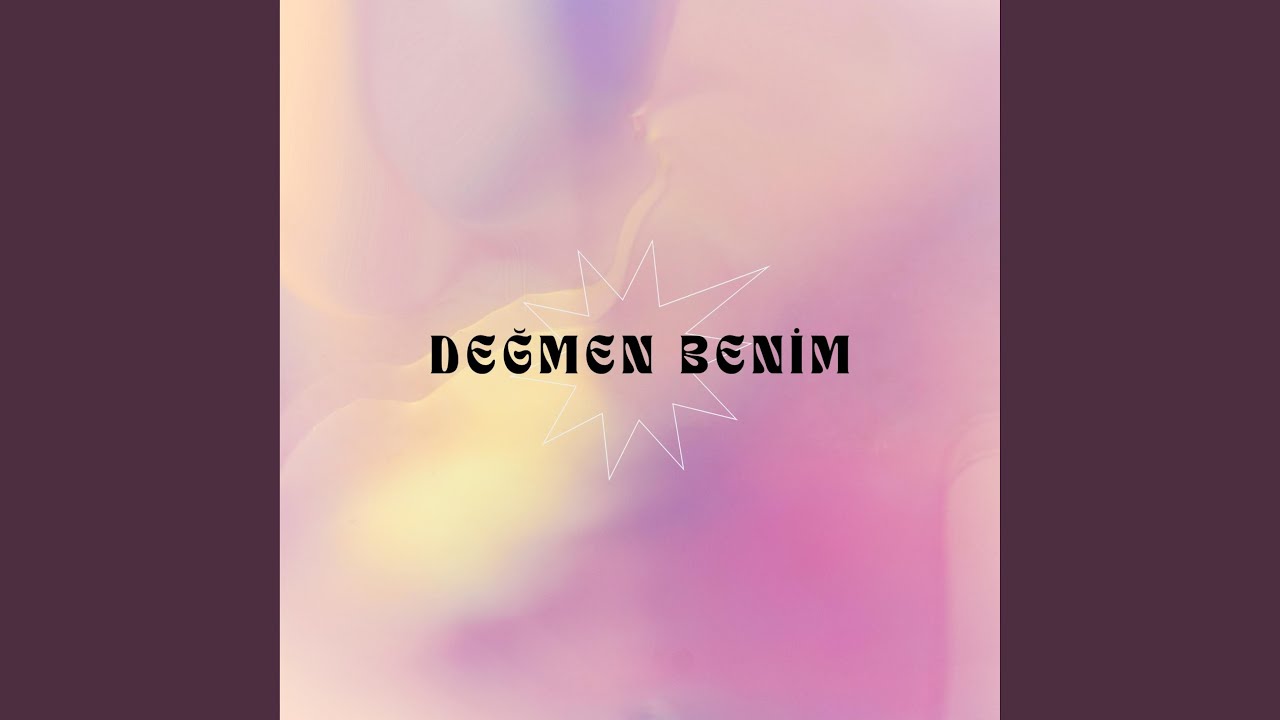 Değmen Benim (Special Version)