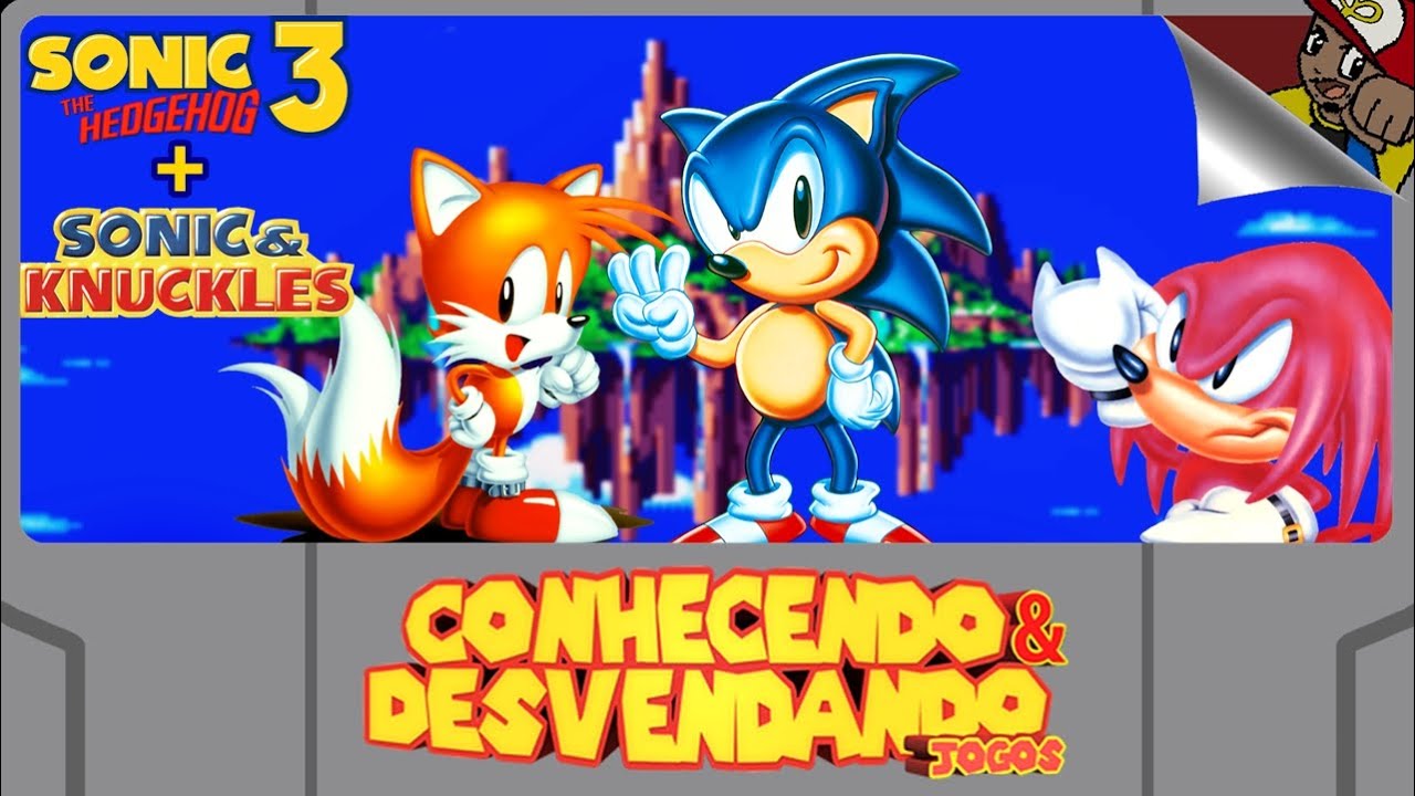 Sonic 3 & Knuckles | Conhecendo e Desvendando