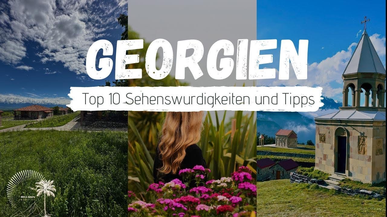 TOP 10 Georgien | Die besten Orte & Sehenswürdigkeiten für deine Reise