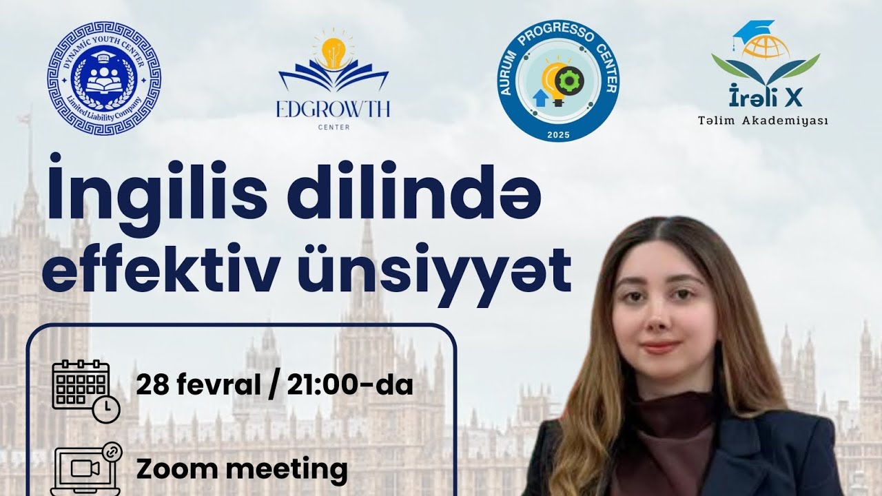 28.02.2026 -İngilis dilində Effektiv Ünsiyyət &Aysu Babayeva 