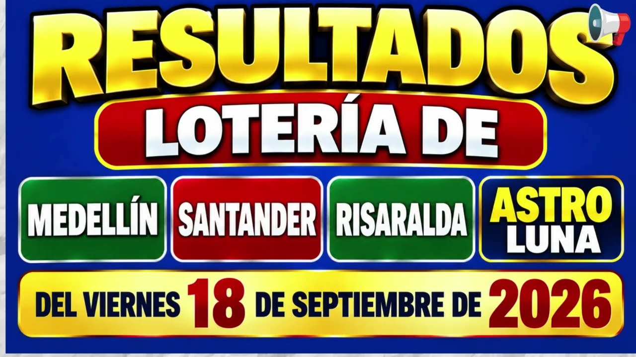 ✅ RESULTADOS: Medell&iacute;n, Santander, Risaralda y Astro Luna - viernes 18 de septiembre 2026