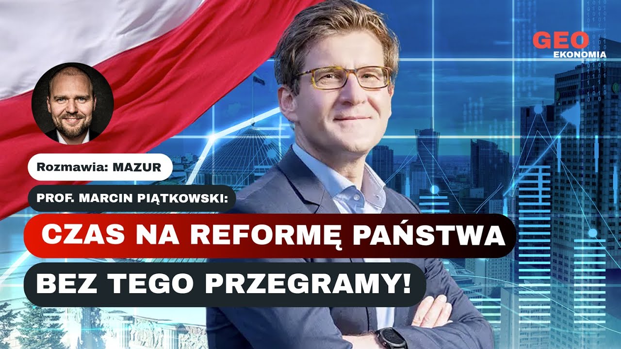 Marcin Piątkowski: Czas na reformę państwa. Bez tego przegramy!