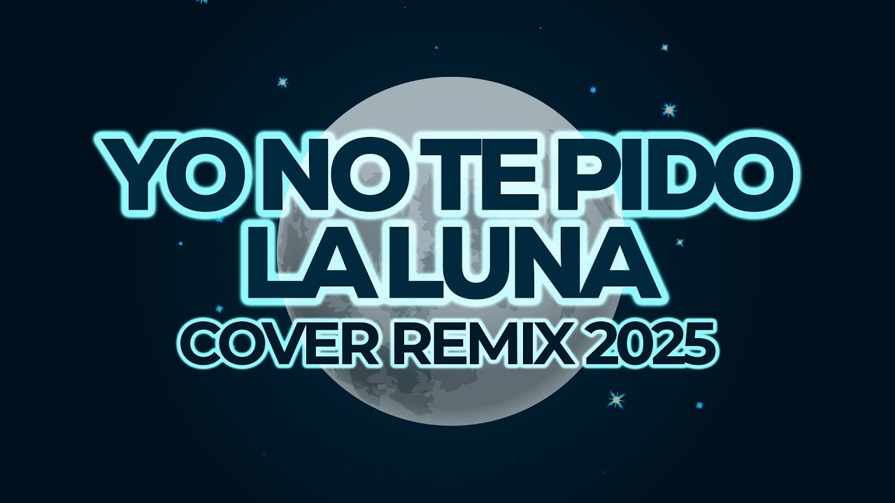 Yo No Te Pido La Luna - Daniela Romo | Cover Remix 2025