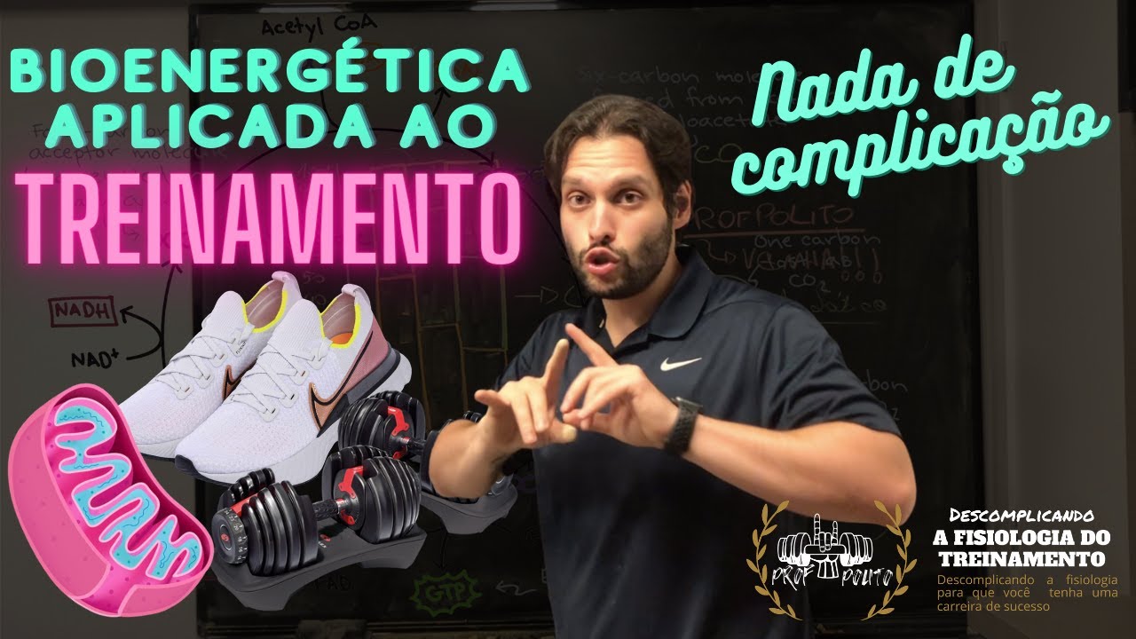 BIOENERGÉTICA 100% APLICADA AO TREINAMENTO! Por que será que complicam tanto?